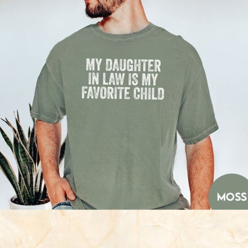 My Daughter in Law is My Favorite Child Shirt Gifts for Dad