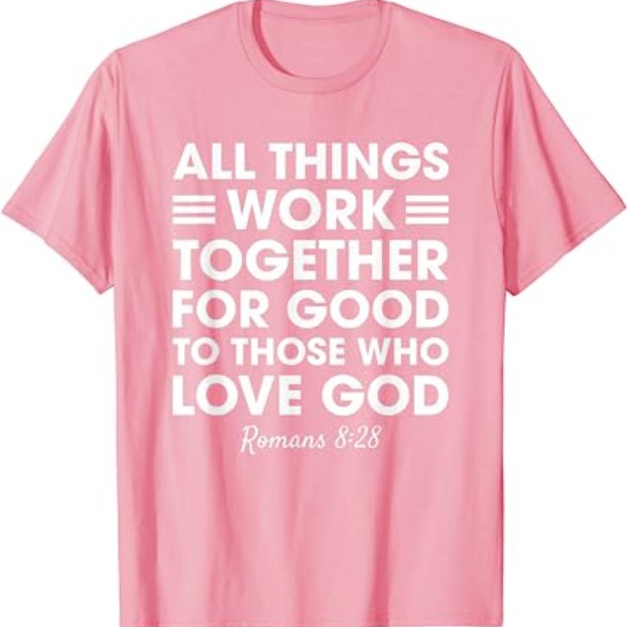 Romans 8:28 All things work together for good Pink Premium T-Shirt