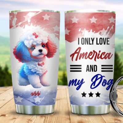 I Only Love American And My Dog Personalized Tumbler