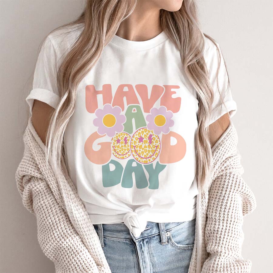 Have A Good Day Shirt, Retro T-shirt, Positive Shirt