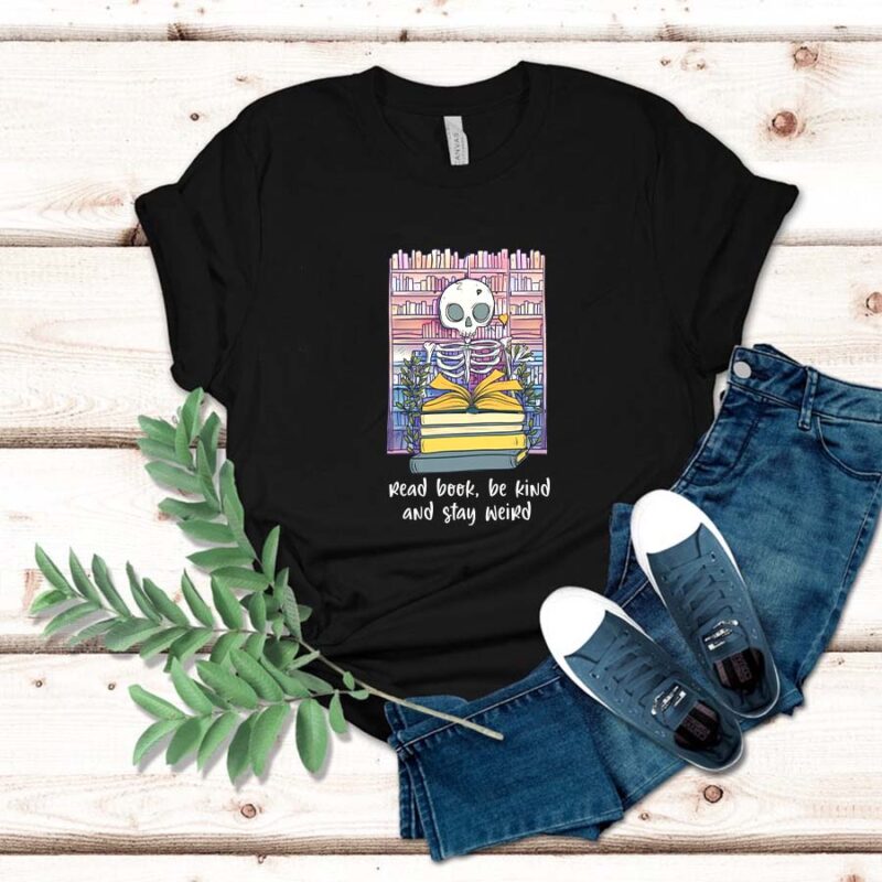 Read Books, Be Kind And Stay Weird Shirt, Gift For Book Lovers