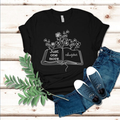 Just one more chapter - Book with flowers Shirt