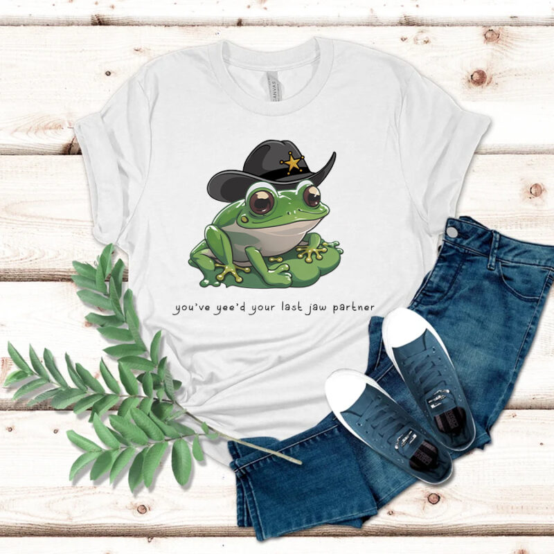 You Just Yee'd Your Last Haw Shirt - Cowboy Frog Meme T-shirt Gift, Trendy Giddy